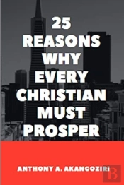 25 Reasons Why Every Christian Must Prosper