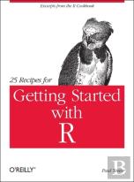 25 Recipes For Getting Started With R