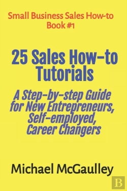 Bertrand.pt - 25 Sales How-To Tutorials Guide New Entrepreneurs, Self-Employed, Career Changers