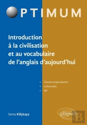 25 Thématiques D'Anglais Contemporain ; Introduction À La Civilisation Et Au Vocabulaire De L'Anglais D'Aujourd'Hui (Édition 2018)
