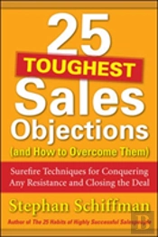 25 Toughest Sales Objections-And How To Overcome Them