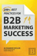 250+ Best Practices For B2b Marketing Success