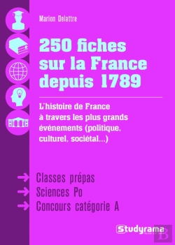 Bertrand.pt - 250 Fiches Sur La France Depuis 1789 ; L'Histoire De France À Travers Les Plus Grands Événements (Politique, Culturel, Sociétal...) Classes Prépas, Sciences Po, Concours Catégorie A
