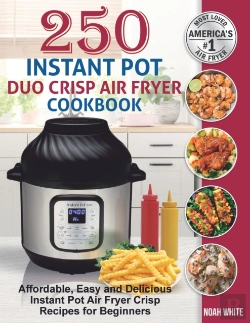 Bertrand.pt - 250 Instant Pot Duo Crisp Air Fryer Cookbook