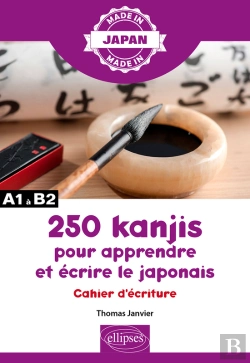 Bertrand.pt - 250 Kanjis Pour Apprendre Et Écrire Le Japonais - Cahier D'Écriture