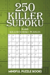 250 Killer Sudoku: Hard Killer Sudoku Pu