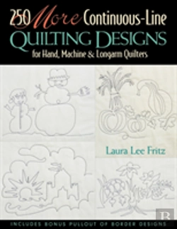 Bertrand.pt - 250 More Continuous-Line Quilting Designs For Hand, Machine And Longarm Quilters