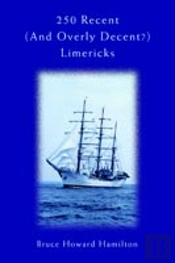 250 Recent (And Overly Decent?) Limericks