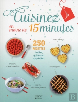 Bertrand.pt - 250 Recettes Faciles En Moins De 15 Minutes - Testees  Goutees Et Appreciees
