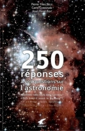 250 Réponses À Vos Questions Sur L'Astronomie