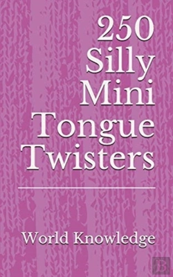 Bertrand.pt - 250 Silly Mini Tongue Twisters
