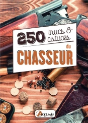 250 Trucs Et Astuces Du Chasseur