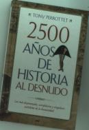 2500 Años De Historia Al Desnudo
