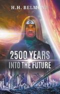 2500 Years Into The Future