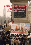 25th Anniversary Of Bangladesh In Trafalgar Square, London, Uk