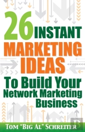 26 Instant Marketing Ideas To Build Your Network Marketing Business