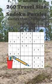 260 Travel Size Sudoku Puzzles: Games Th