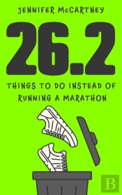 26.2 Things To Do Instead Of Running A Marathon