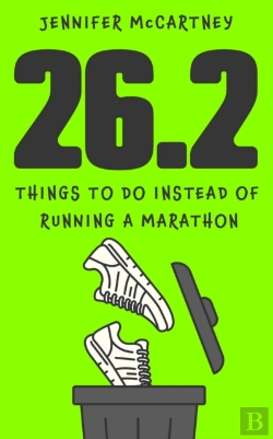 Bertrand.pt - 26.2 Things To Do Instead Of Running A Marathon