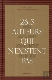 26,5 Auteurs Qui N'Existent Pas Mais Qu'Il Faut Absolument Avoir Lus