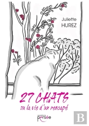 27 Chats Ou La Vie D'Un Rescapé