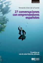 27 Conversaciones Con Emprendedores Españoles