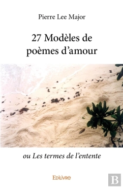 Bertrand.pt - 27 Modèles De Poèmes D'Amour : Ou Les Termes De L'Entente