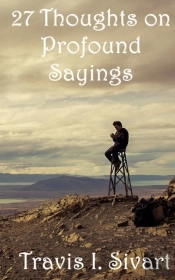 27 Thoughts On Profound Sayings