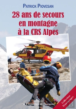 Bertrand.pt - 28 Ans De Secours En Montagne À La Crs Alpes