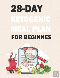Bertrand.pt - 28-Day Ketogenic Meal Plan For Beginnes