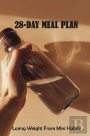 28-Day Meal Plan - Losing Weight From Mini Habits