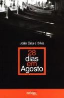 28 Dias em Agosto