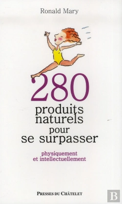 Bertrand.pt - 280 Produits Naturels Pour Se Surpasser ; Physiquement Et Intellectuellement