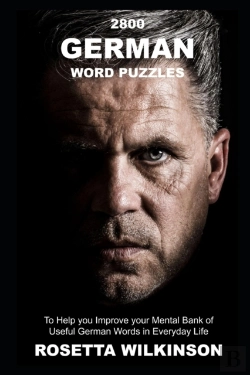 Bertrand.pt - 2800 German Word Puzzles To Help You Improve Your Mental Bank Of Useful German Words In Everyday Life