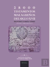 28000 Testamentos Malagueños Del S.Xvii