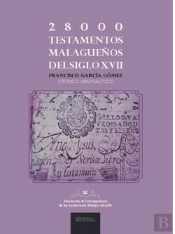 Bertrand.pt - 28000 Testamentos Malagueños Del S.Xvii