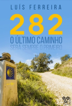 Bertrand.pt - 282 - O Último Caminho Será Sempre o Primeiro