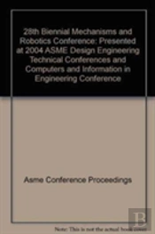 28th Biennial Mechanisms And Robotics Conference