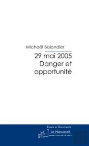 29 Mai 2005 - Danger Et Opportunité