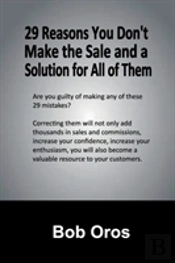 29 Reasons You Don'T Make The Sale And A Solution For All Of Them