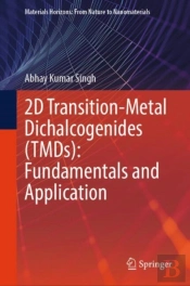 2d Transition-Metal Dichalcogenides (Tmds): Fundamentals And Application