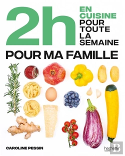 Bertrand.pt - 2h En Cuisine Pour Toute La Semaine : Pour Ma Famille