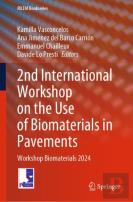 2nd International Workshop On The Use Of Biomaterials In Pavements