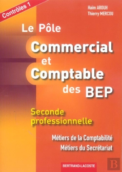 Bertrand.pt - 2nde Pro Comptabilite, Secretariat; Le Pole Commercial Et Comptable Des Bep ; Controles 1
