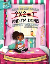 2x2 1, And I'M Done! : Activity Workbook