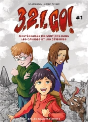 3, 2, 1 Go - T1 : Mysterieuses Disparitions Dans Les Causses Et Les Cevennes