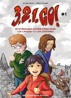 Bertrand.pt - 3, 2, 1 Go - T1 : Mysterieuses Disparitions Dans Les Causses Et Les Cevennes