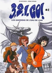 3, 2, 1 Go Tome 2 : Les Gardiens De L'Eau De L'Ain