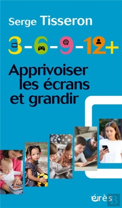 Bertrand.pt - 3-6-9-12+ : Apprivoiser Les Écrans Et Grandir