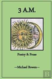 3 A.M. Poetry And Prose